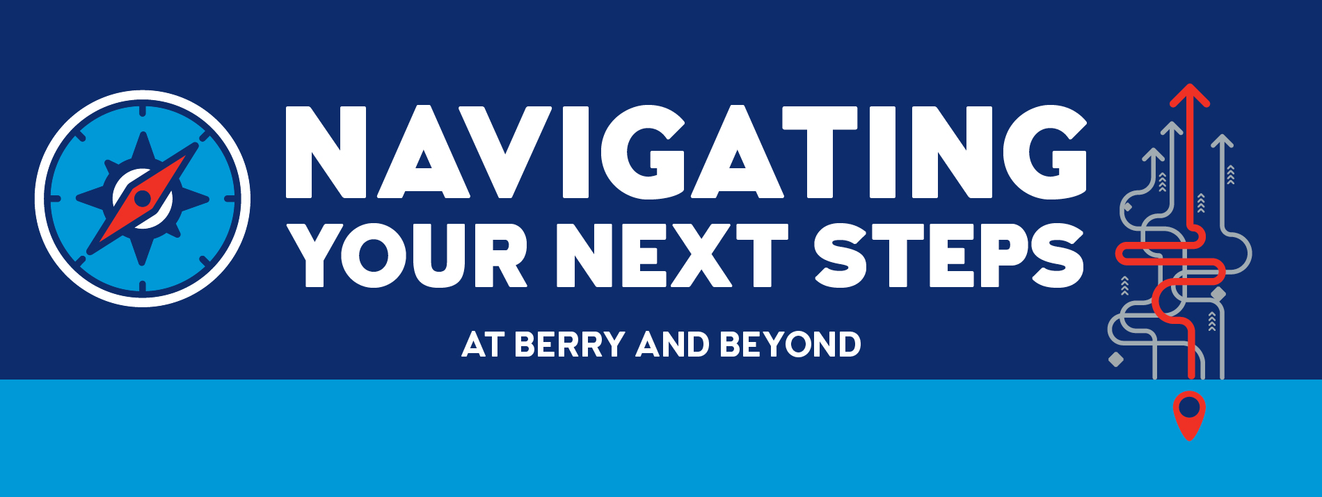 Navigating Your Next Steps at Berry and Beyond